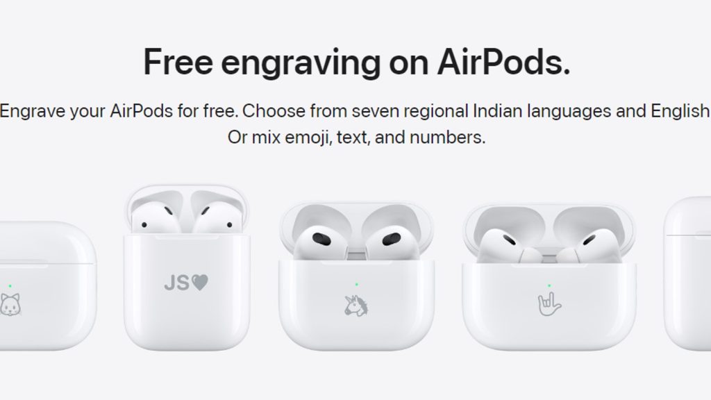 Engrave your AirPods free in English or one of seven regional Indian languages for a personalized touch. (Image Credits: Apple)
